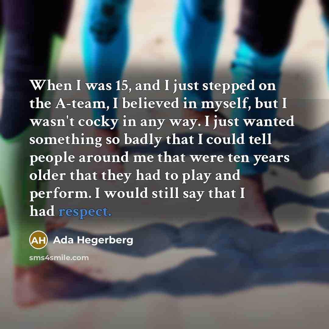 “When I was 15, and I just stepped on the…” quote by Ada Hegerberg