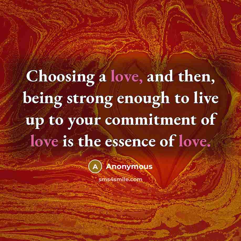 “Choosing a love, and then, being strong enough to live…” quote by Anonymous