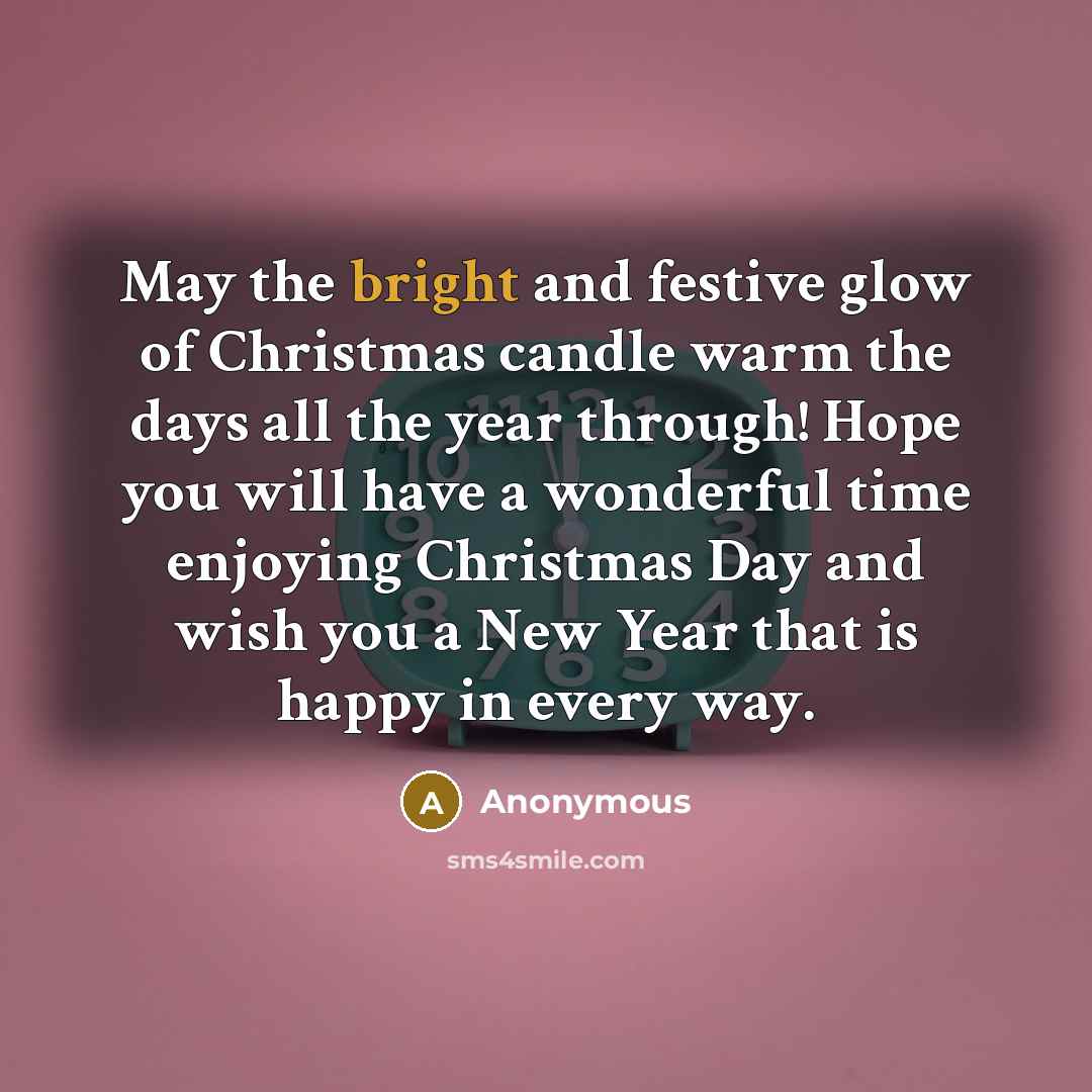 “May the bright and festive glow of Christmas candle warm…” quote by Anonymous