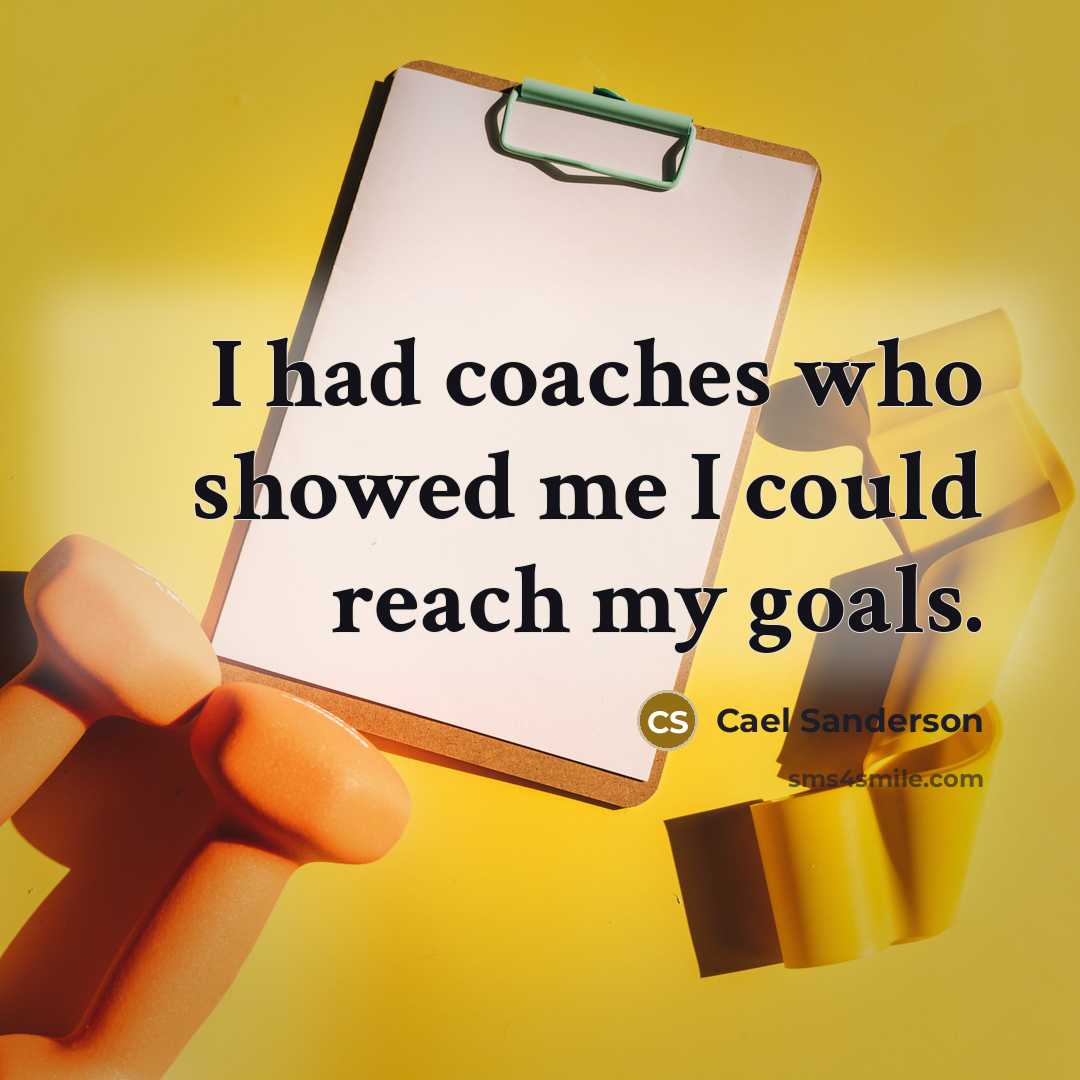 “I had coaches who showed me I could reach my…” quote by Cael Sanderson