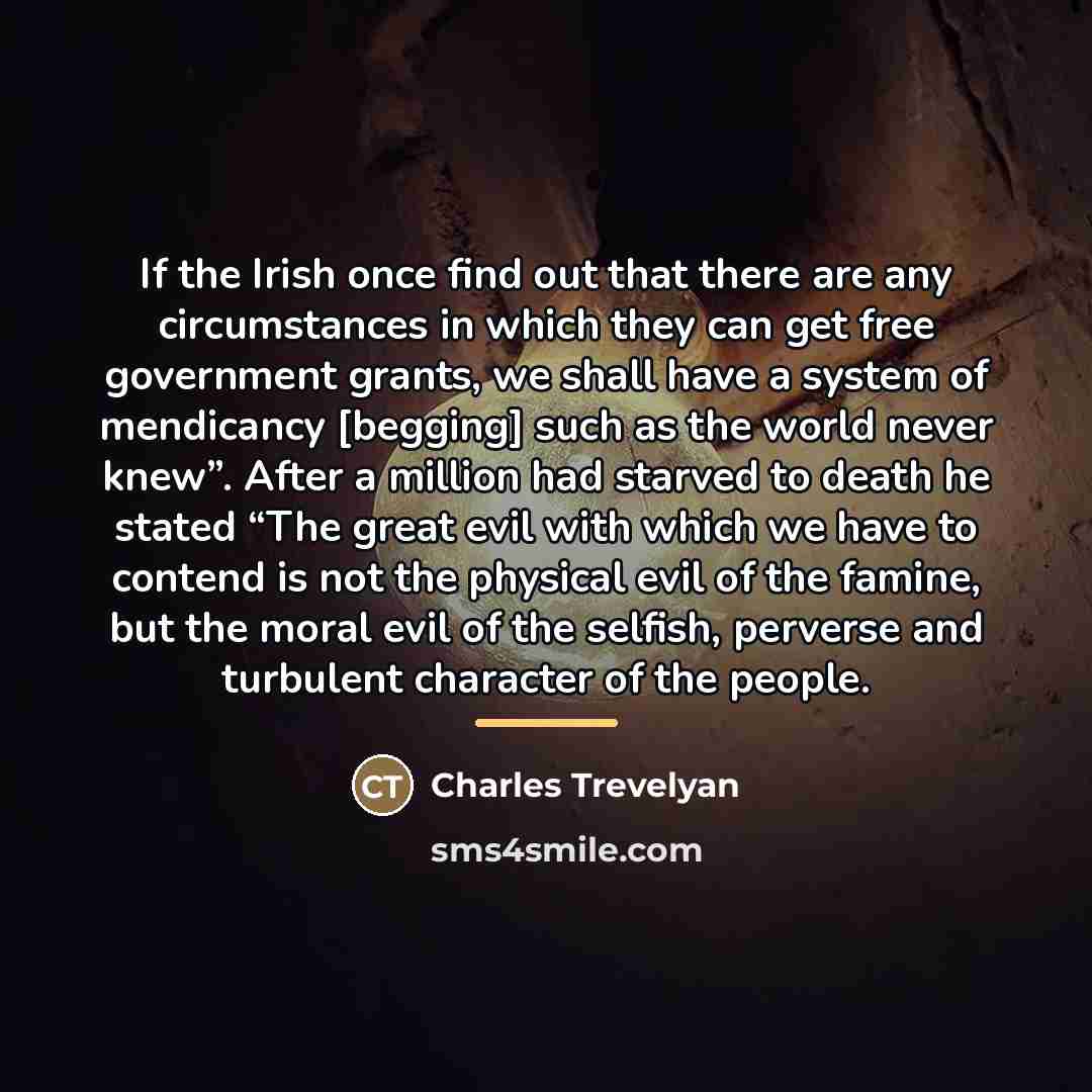 “If the Irish once find out that there are any…” quote by Charles Trevelyan