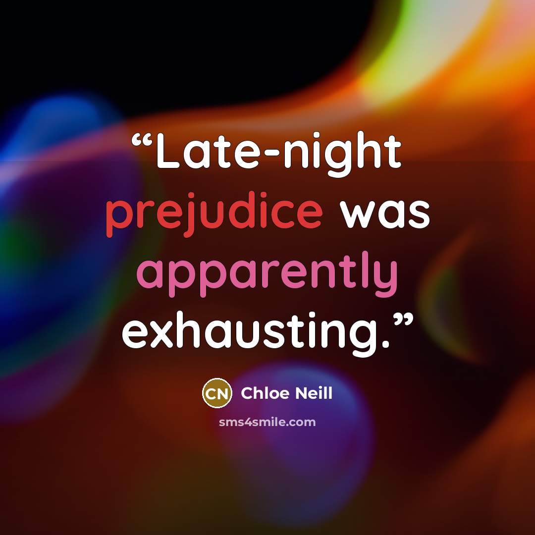 “Late-night prejudice was apparently exhausting.” quote by Chloe Neill