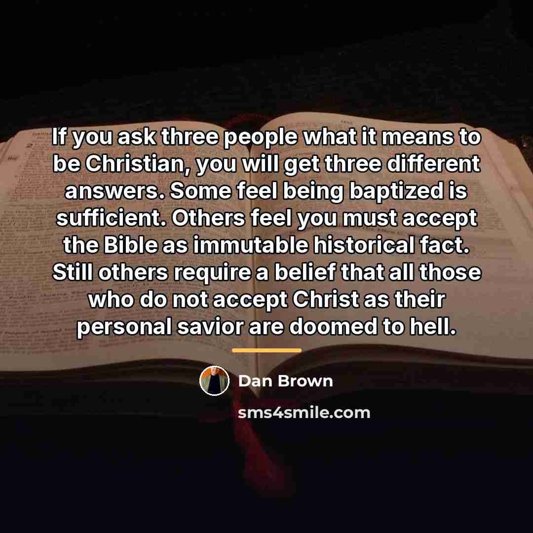 “If you ask three people what it means to be…” quote by Dan Brown
