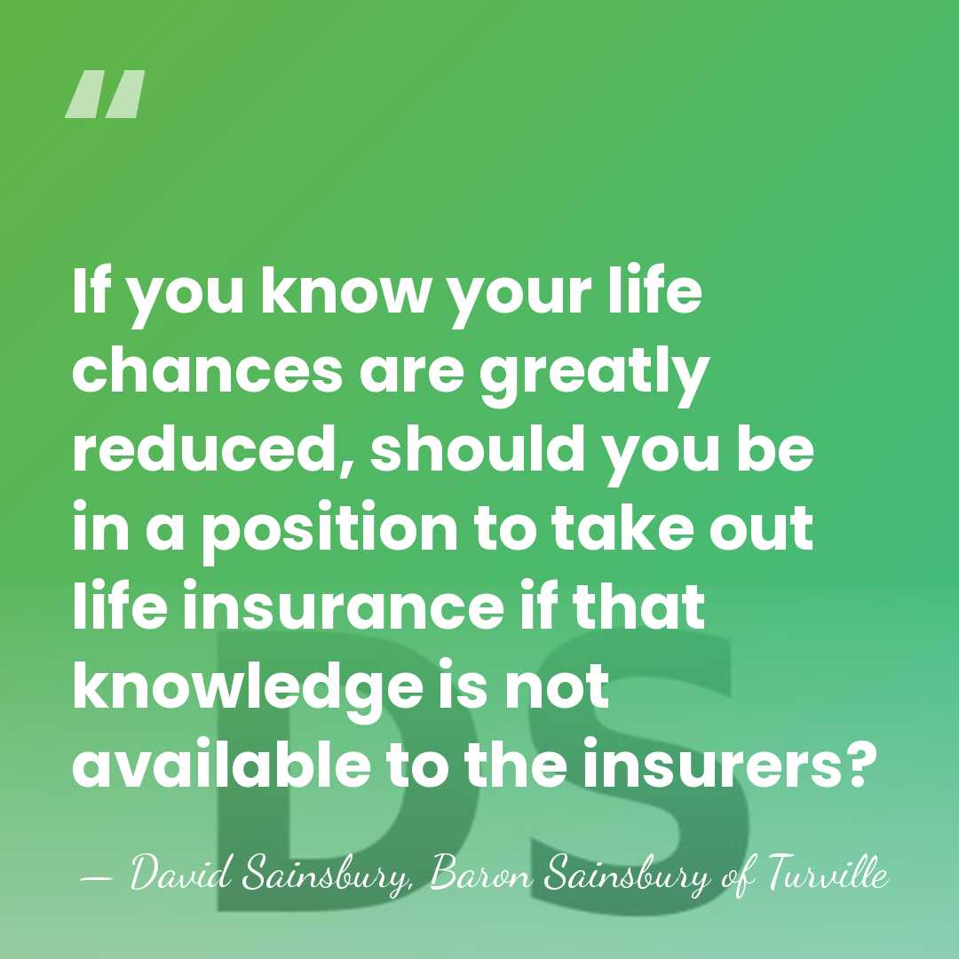 If you know your life chances are greatly reduced, should you be&hellip; - David Sainsbury, Baron Sainsbury of Turville