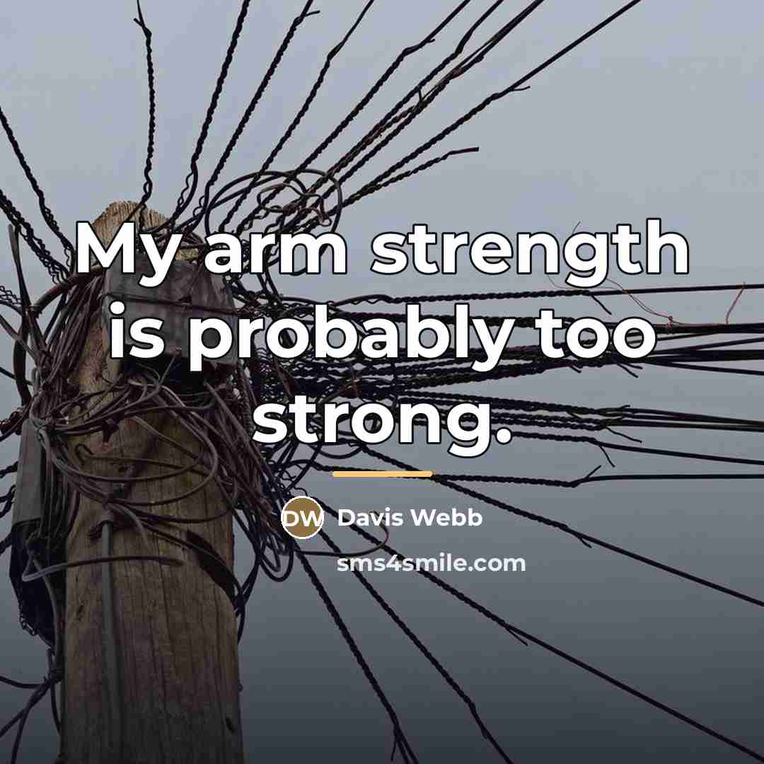 “My arm strength is probably too strong.…” quote by Davis Webb