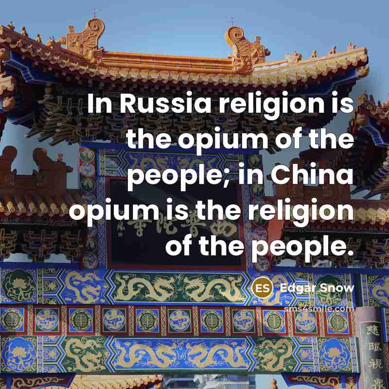 “In Russia religion is the opium of the people; in…” quote by Edgar Snow