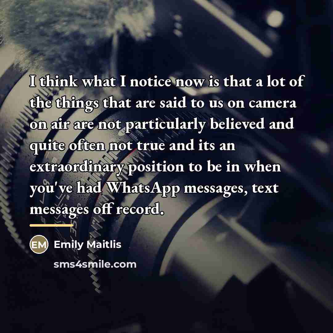 “I think what I notice now is that a lot…” quote by Emily Maitlis
