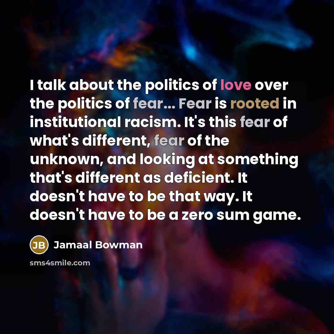 “I talk about the politics of love over the politics…” quote by Jamaal Bowman