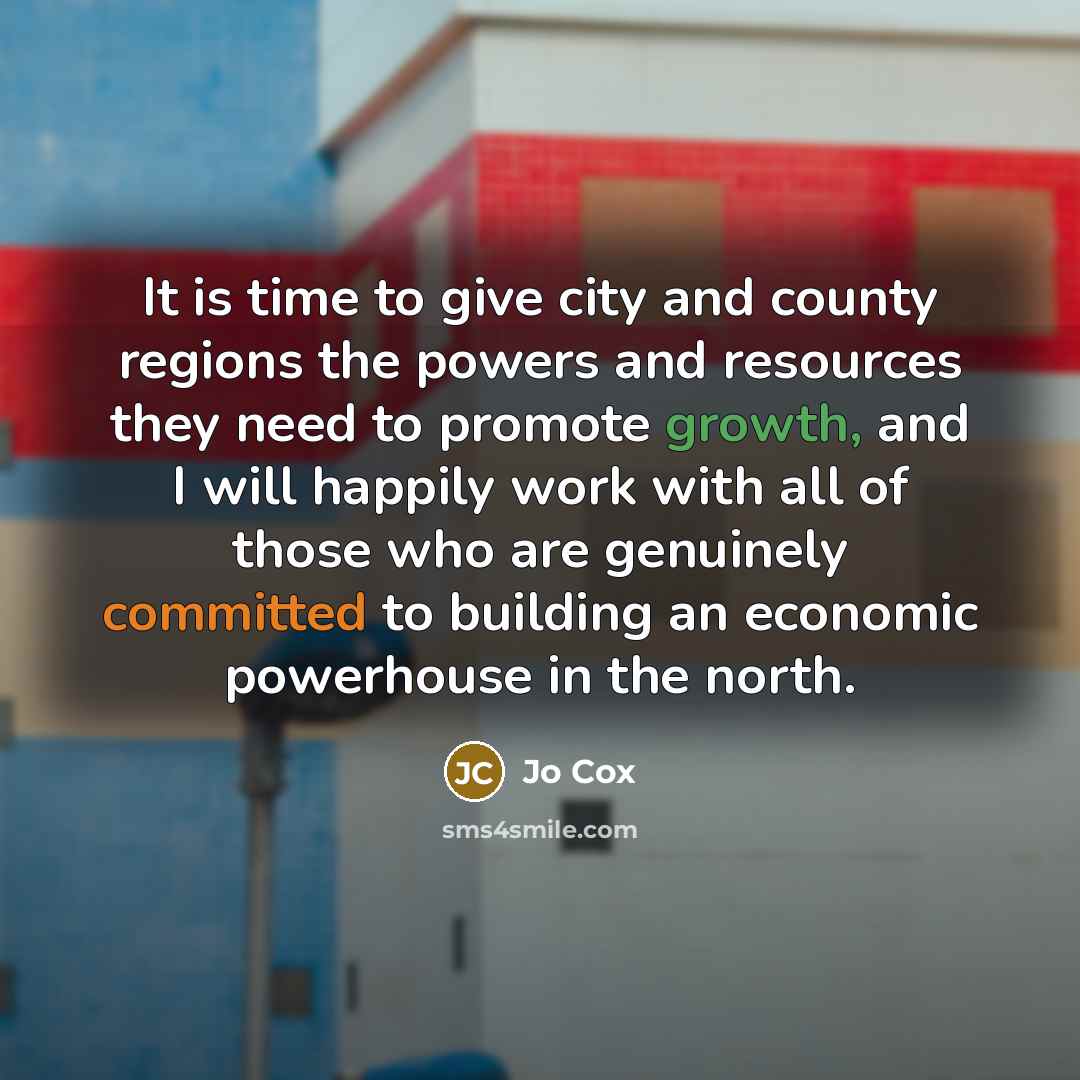 “It is time to give city and county regions the…” quote by Jo Cox