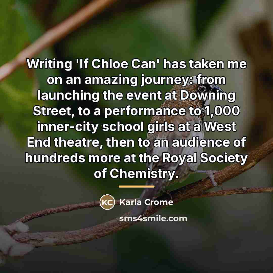 “Writing 'If Chloe Can' has taken me on an amazing…” quote by Karla Crome