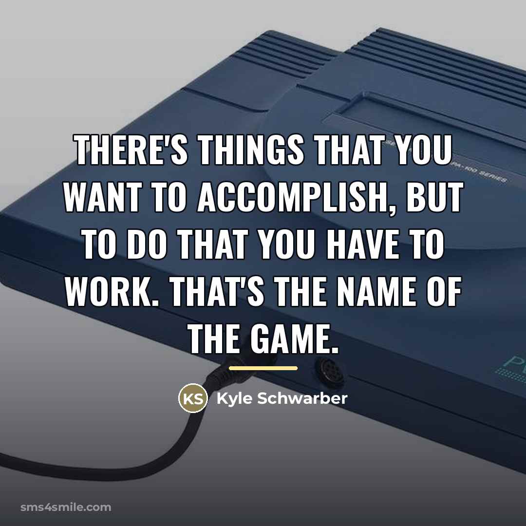 “There's things that you want to accomplish, but to do…” quote by Kyle Schwarber