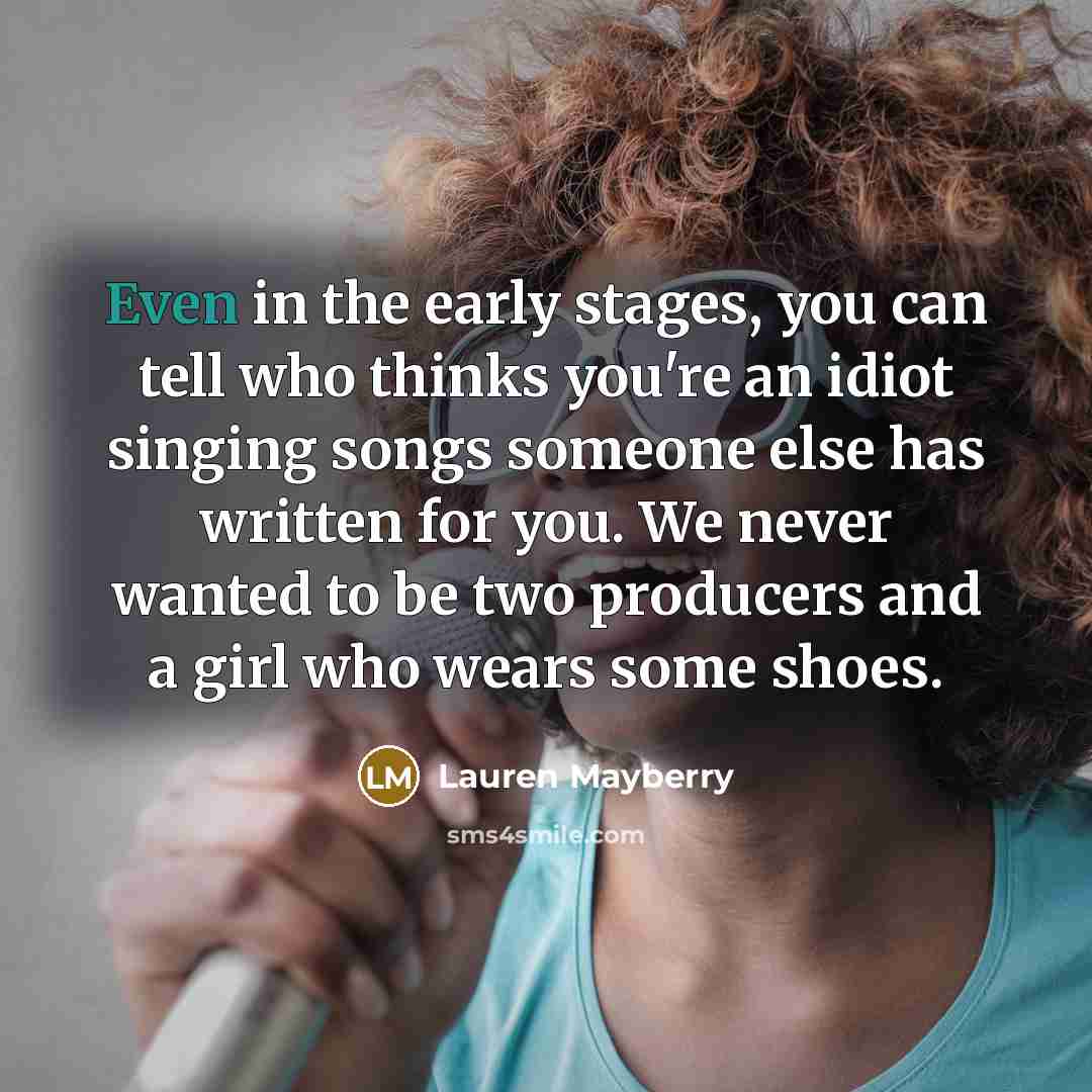 “Even in the early stages, you can tell who thinks…” quote by Lauren Mayberry
