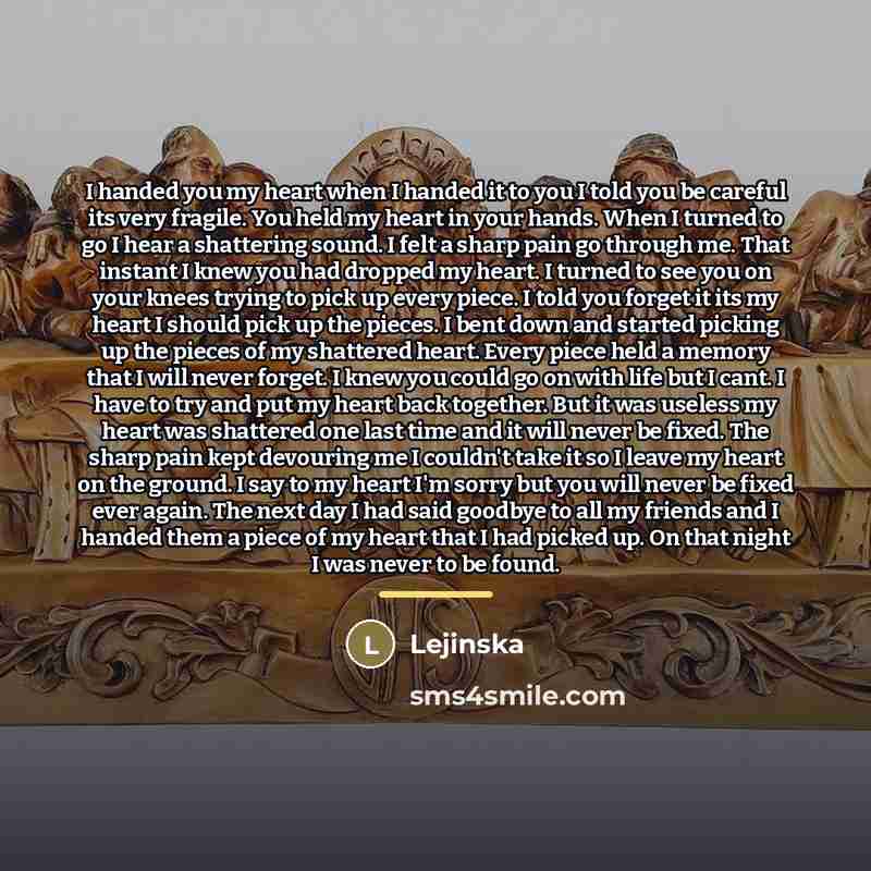 “I handed you my heart when I handed it to…” quote by Lejinska