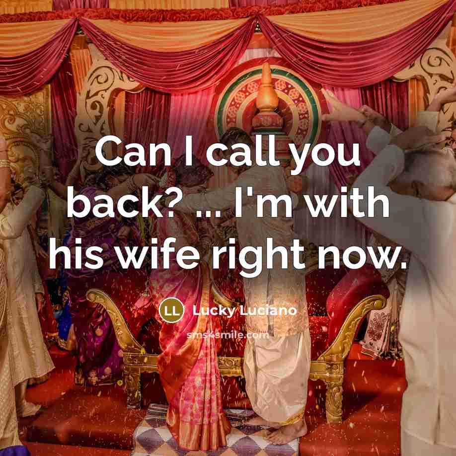 “Can I call you back? ... I'm with his wife…” quote by Lucky Luciano