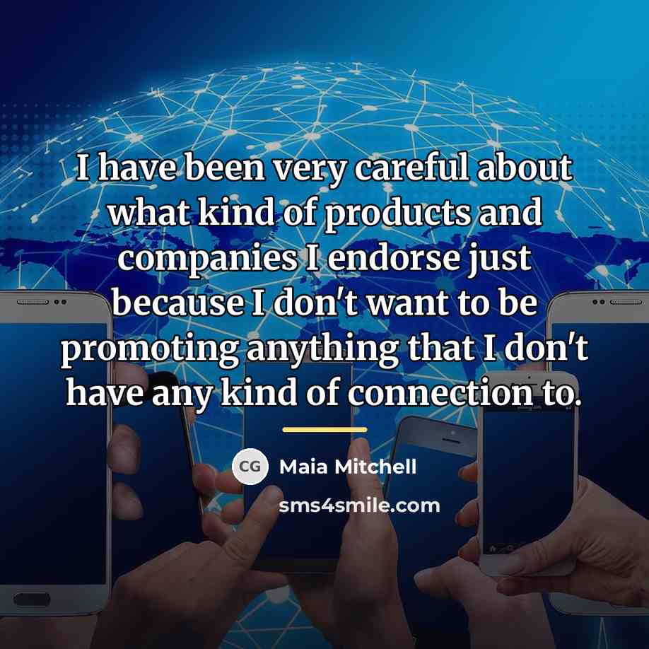 “I have been very careful about what kind of products…” quote by Maia Mitchell