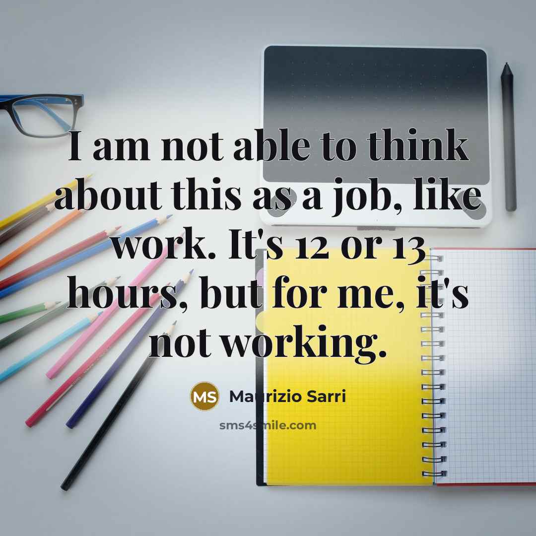 “I am not able to think about this as a…” quote by Maurizio Sarri