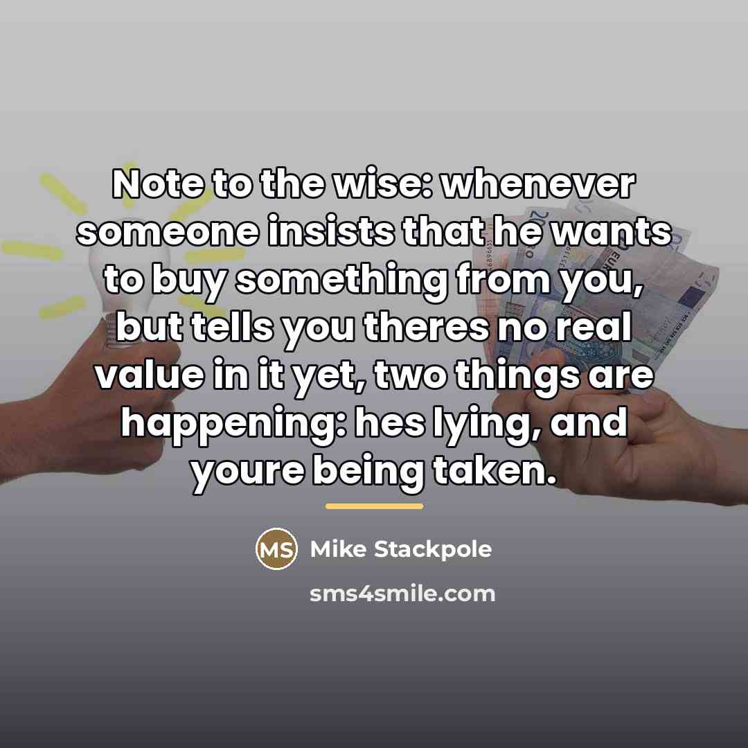 “Note to the wise: whenever someone insists that he wants…” quote by Mike Stackpole