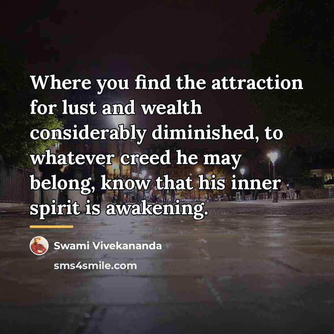 “Where you find the attraction for lust and wealth considerably…” quote by Swami Vivekananda