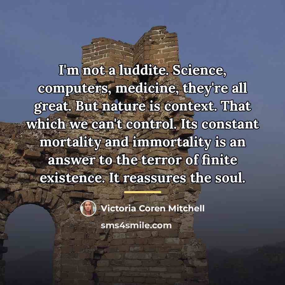 “I'm not a luddite. Science, computers, medicine, they're all great.…” quote by Victoria Coren Mitchell