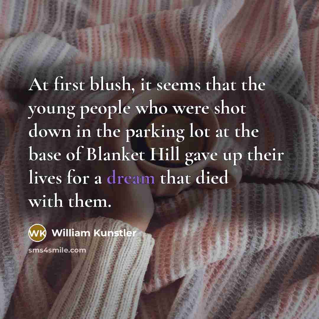 “At first blush, it seems that the young people who…” quote by William Kunstler