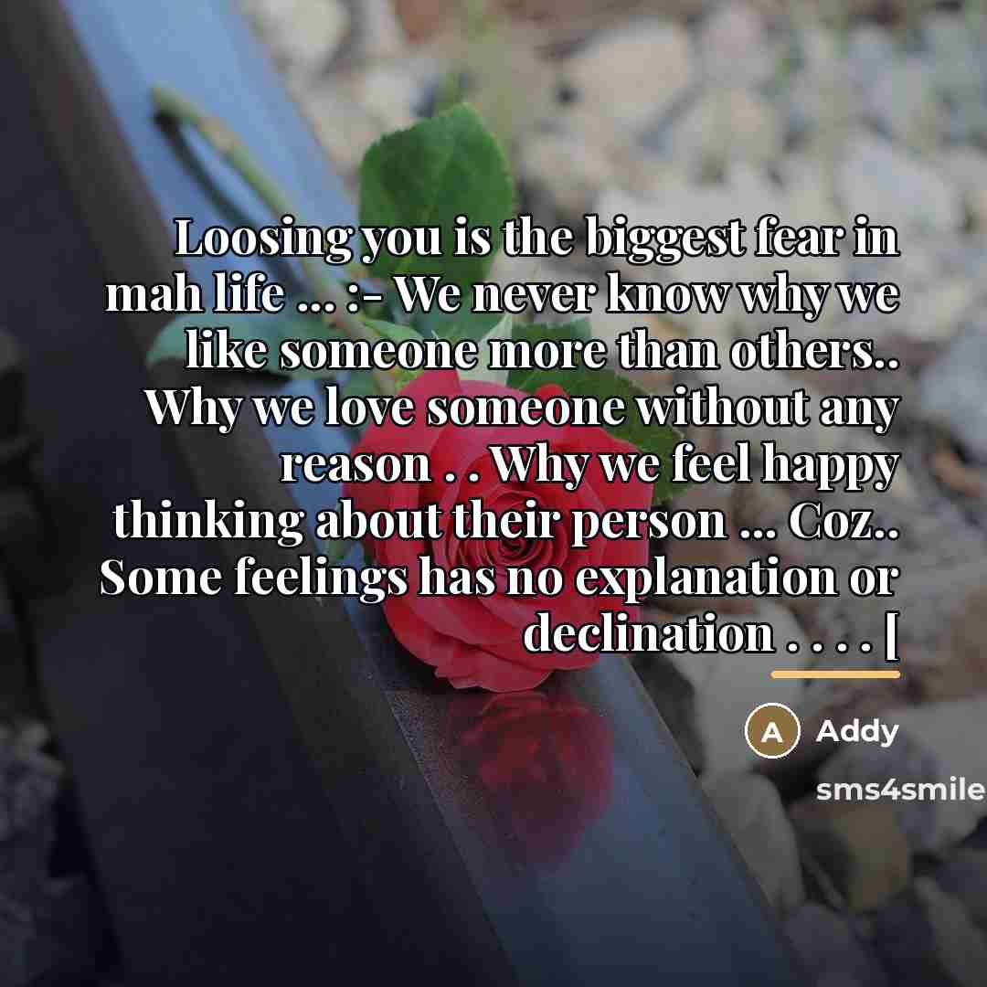 “Loosing you is the biggest fear in mah life ...…” quote by Addy