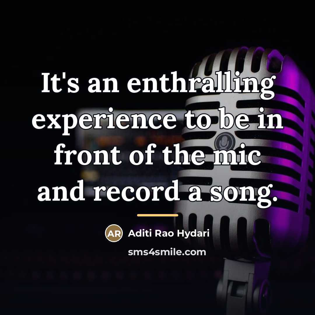 “It's an enthralling experience to be in front of the…” quote by Aditi Rao Hydari