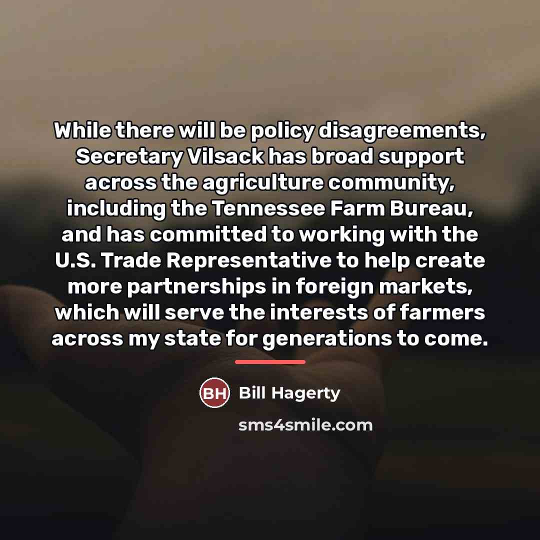 “While there will be policy disagreements, Secretary Vilsack has broad…” quote by Bill Hagerty