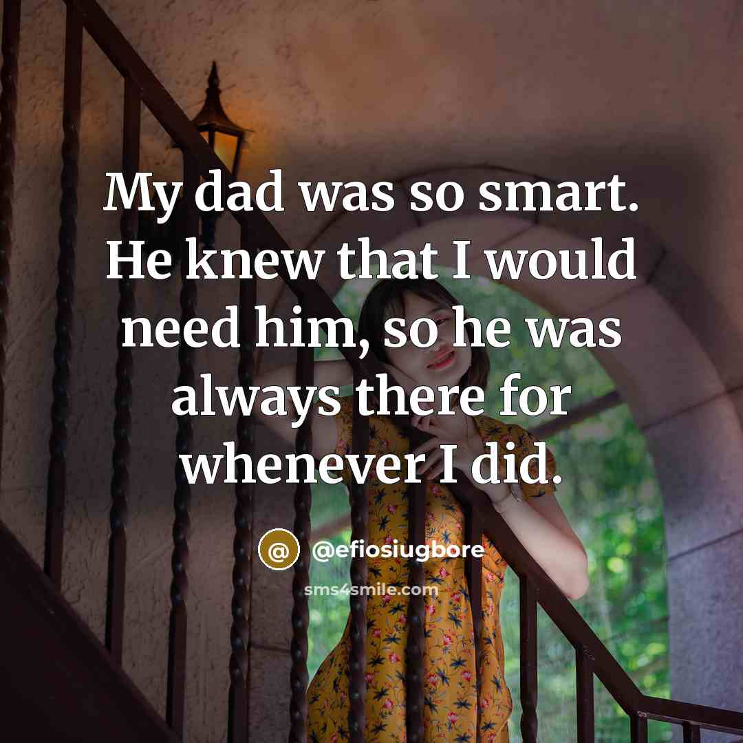 “My dad was so smart. He knew that I would…” quote by @efiosiugbore