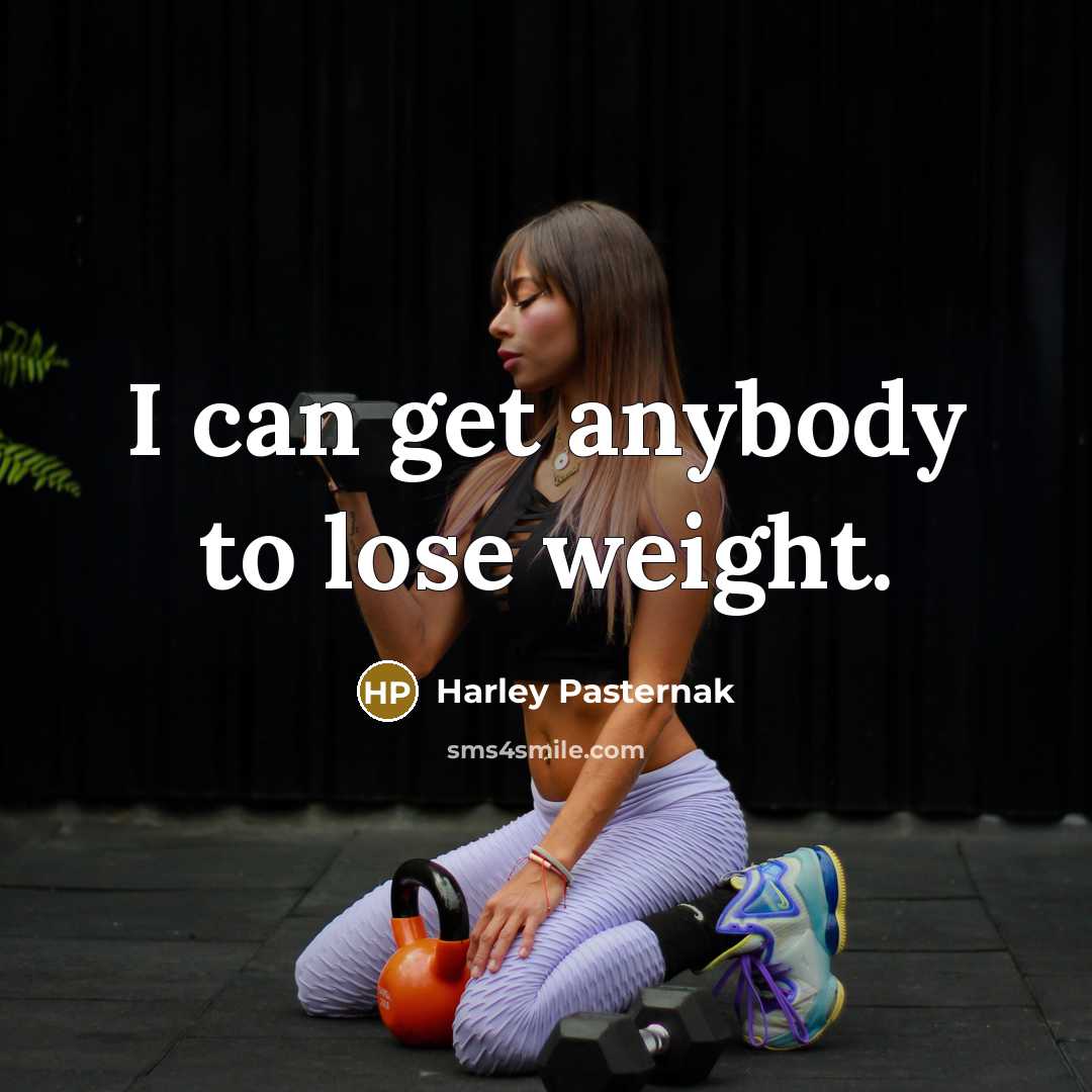 “I can get anybody to lose weight.…” quote by Harley Pasternak