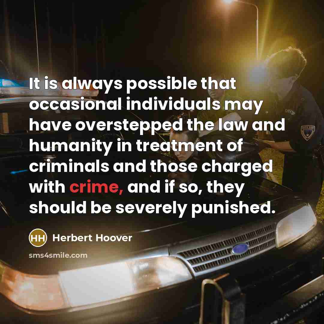 “It is always possible that occasional individuals may have overstepped…” quote by Herbert Hoover