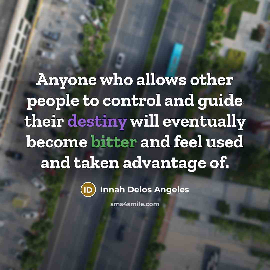 “Anyone who allows other people to control and guide their…” quote by Innah Delos Angeles