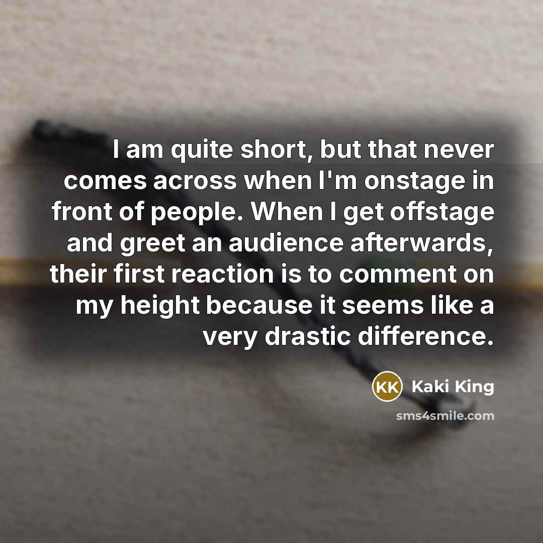“I am quite short, but that never comes across when…” quote by Kaki King
