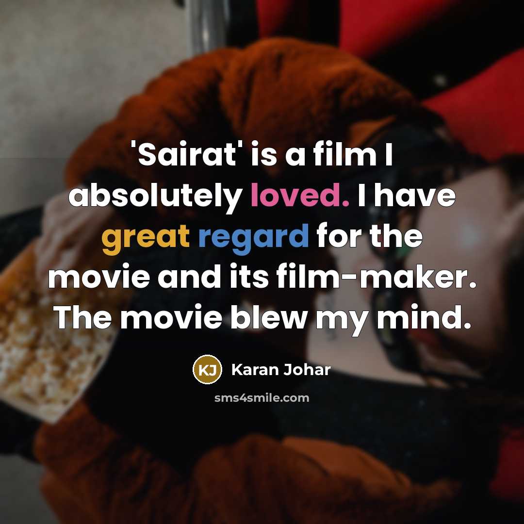“'Sairat' is a film I absolutely loved. I have great…” quote by Karan Johar