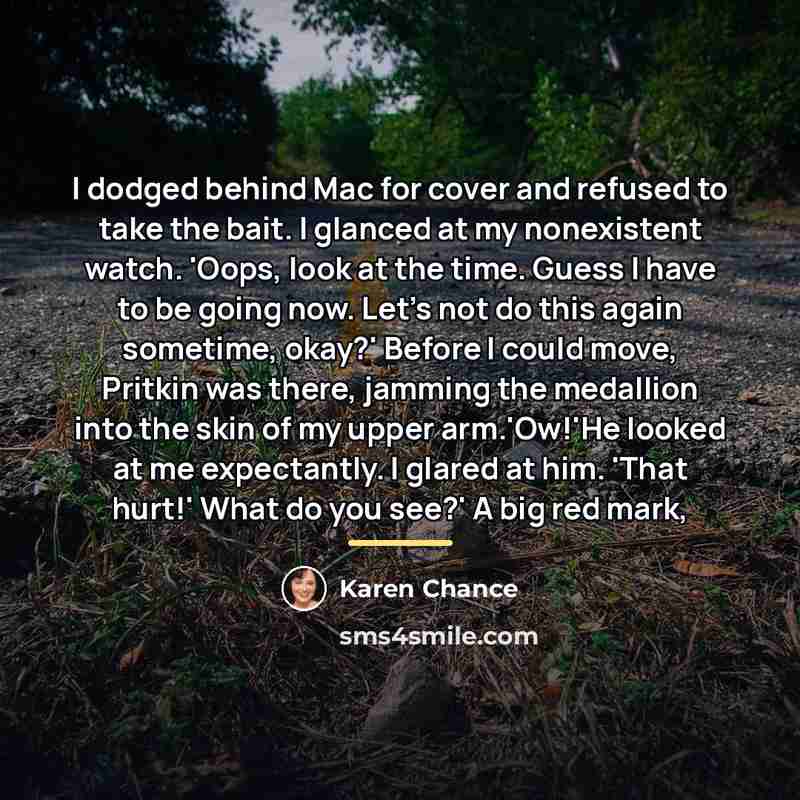 “I dodged behind Mac for cover and refused to take…” quote by Karen Chance