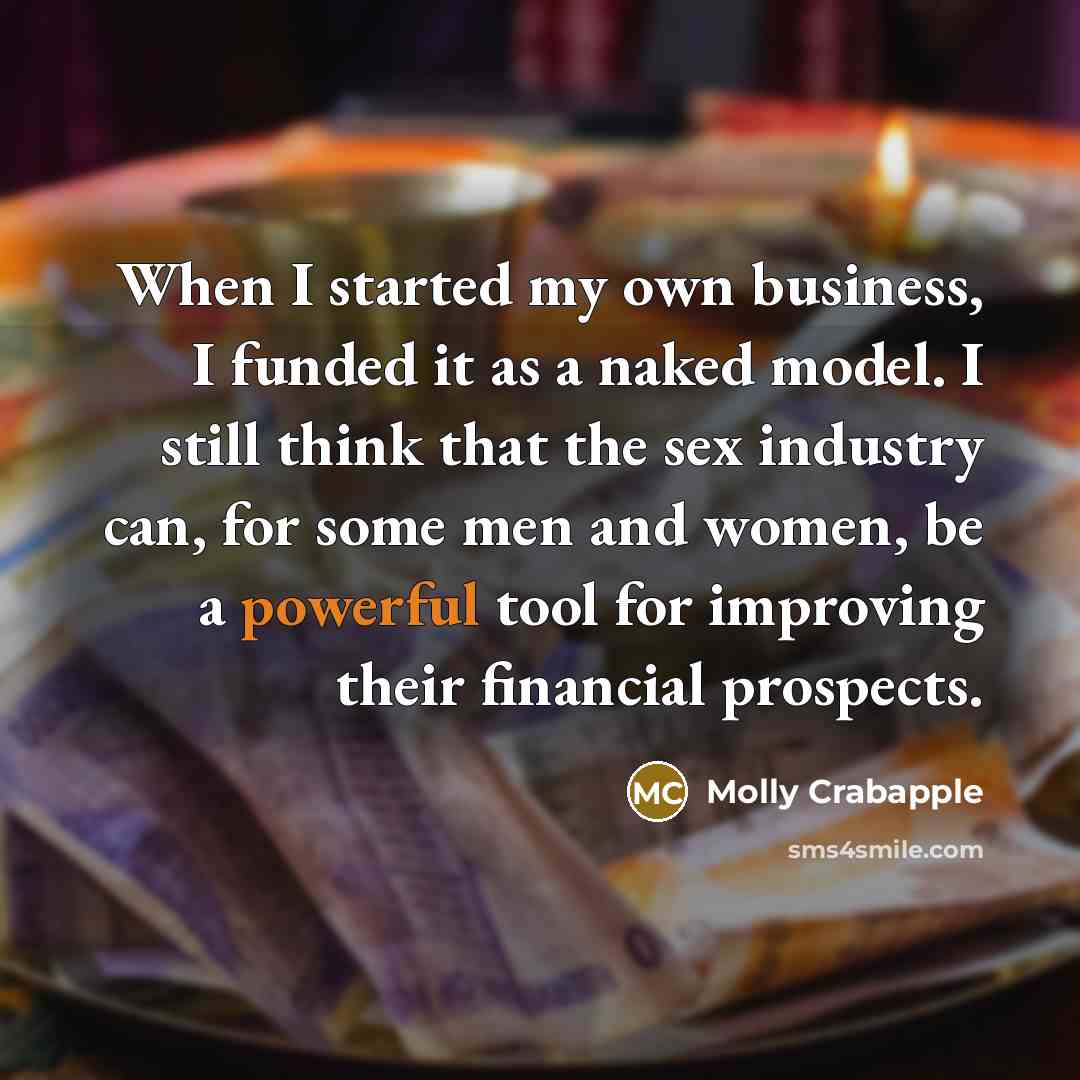 “When I started my own business, I funded it as…” quote by Molly Crabapple