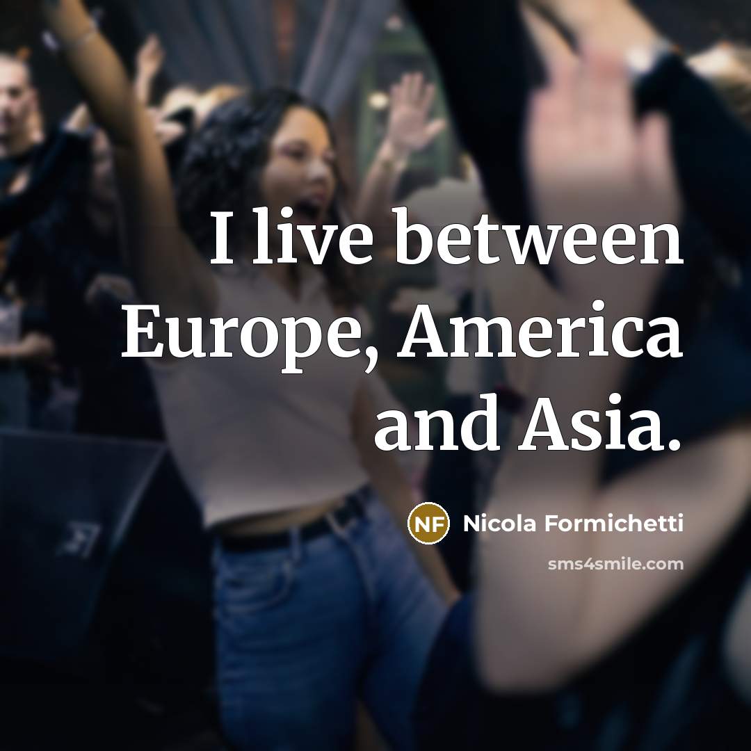 “I live between Europe, America and Asia.…” quote by Nicola Formichetti