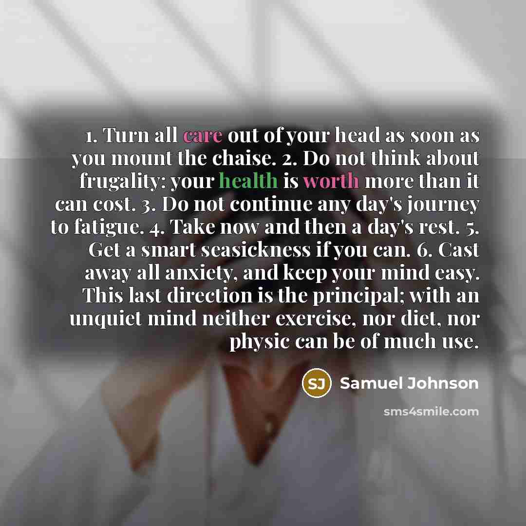 “1. Turn all care out of your head as soon…” quote by Samuel Johnson