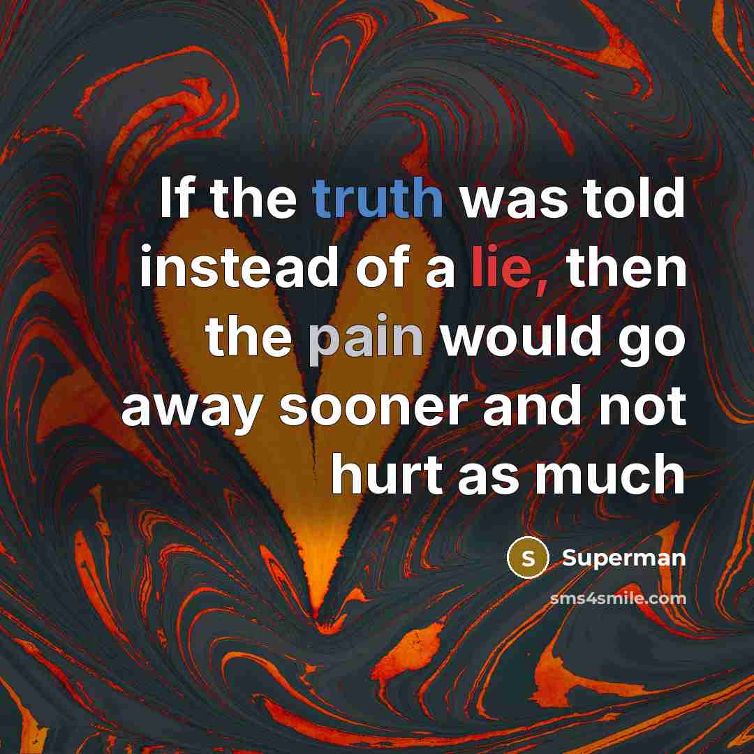 “If the truth was told instead of a lie, then…” quote by Superman