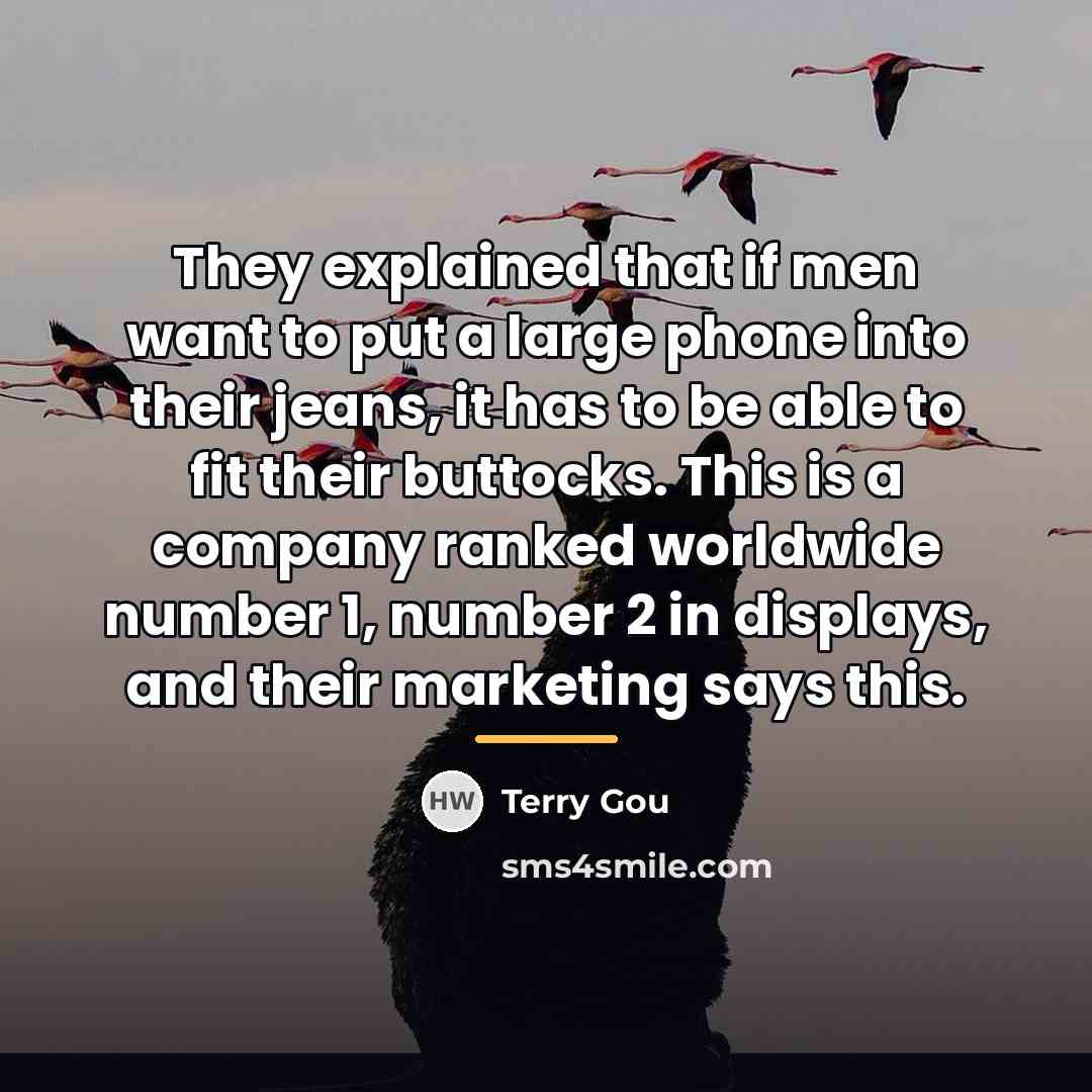 “They explained that if men want to put a large…” quote by Terry Gou