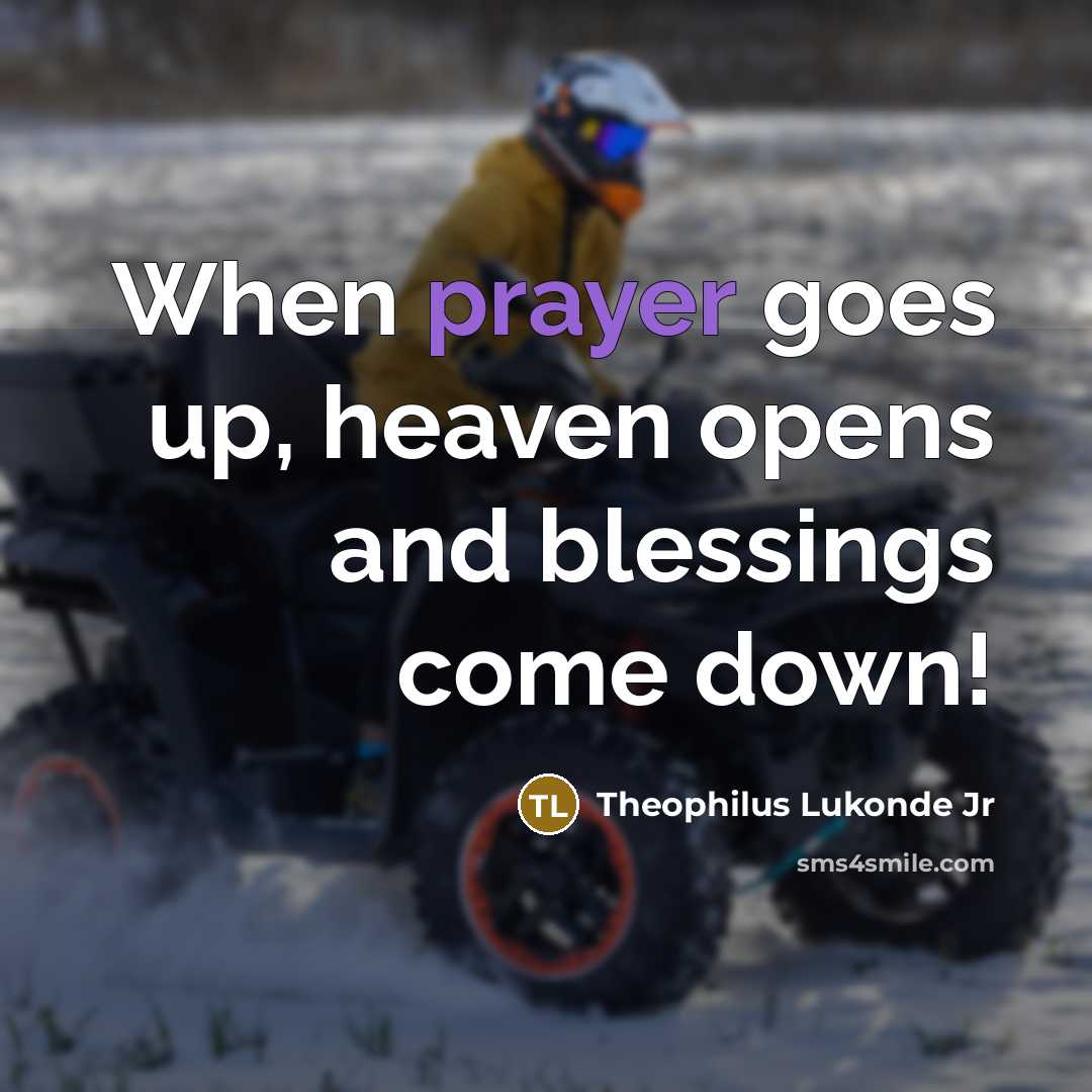 “When prayer goes up, heaven opens and blessings come down!…” quote by Theophilus Lukonde Jr