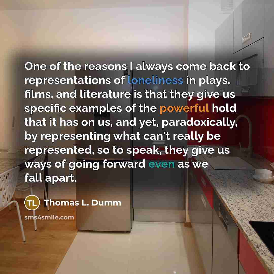 “One of the reasons I always come back to representations…” quote by Thomas L. Dumm
