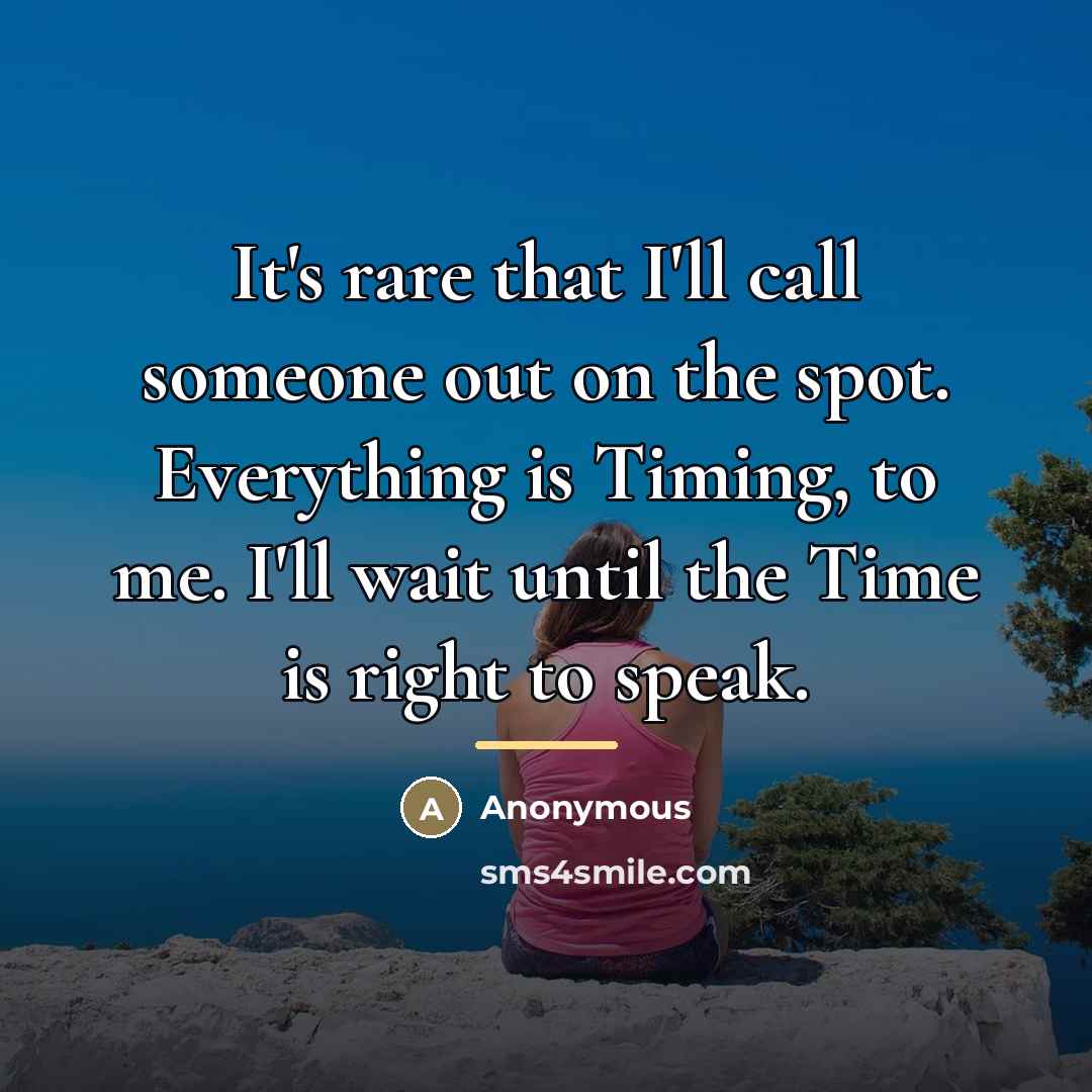“It's rare that I'll call someone out on the spot.…” quote by Anonymous