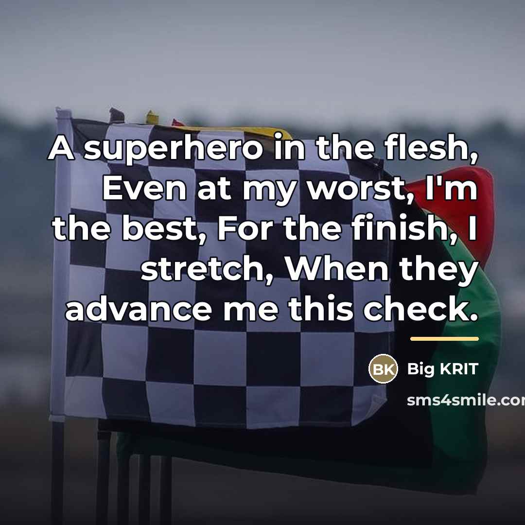 “A superhero in the flesh, Even at my worst, I'm…” quote by Big KRIT