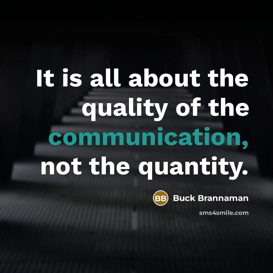 “It is all about the quality of the communication, not…” quote by Buck Brannaman