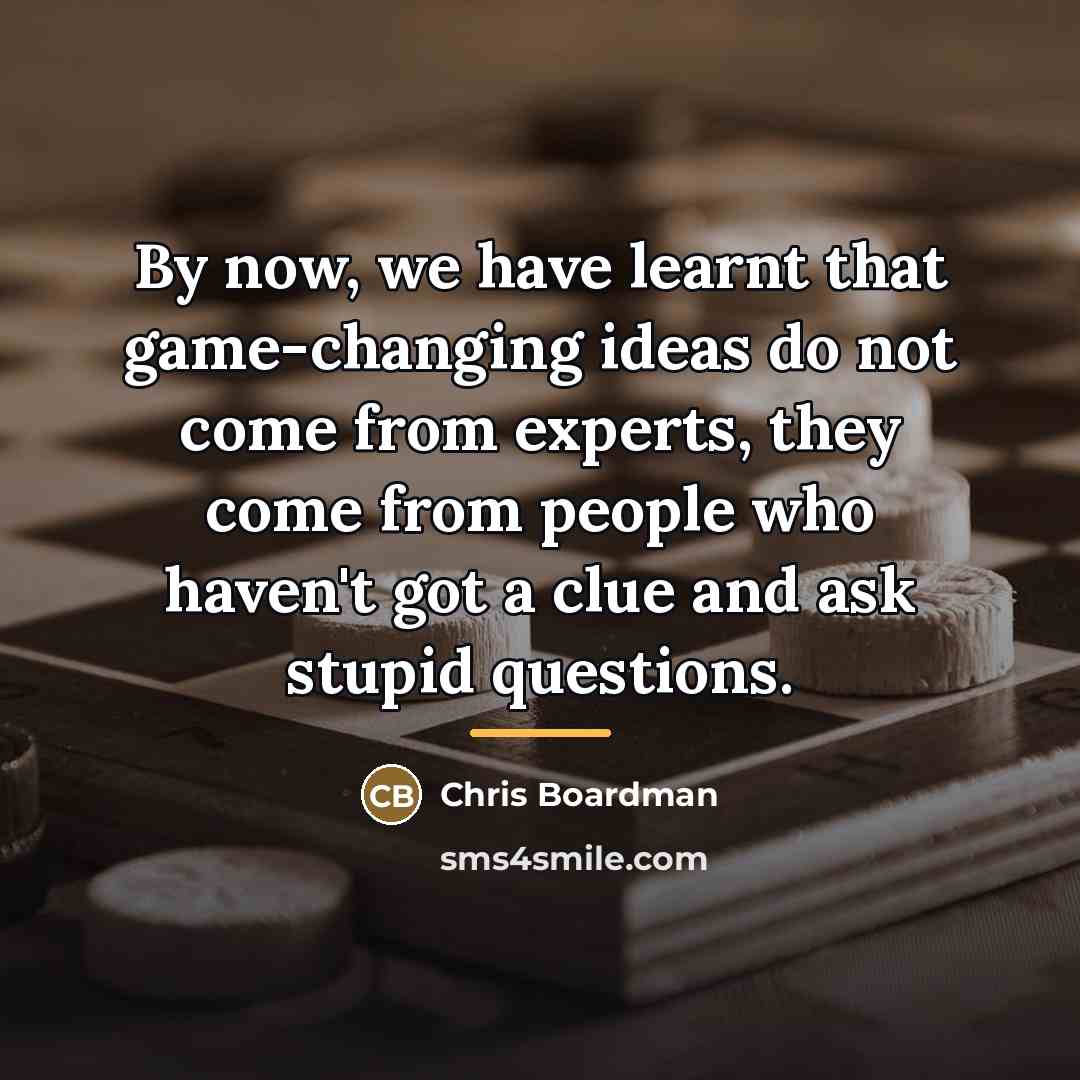 “By now, we have learnt that game-changing ideas do not…” quote by Chris Boardman