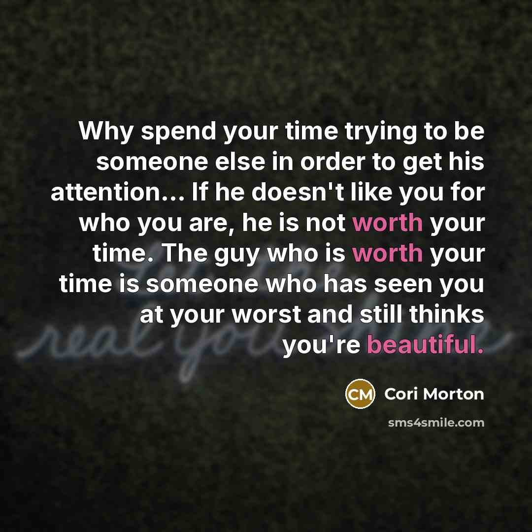 “Why spend your time trying to be someone else in…” quote by Cori Morton