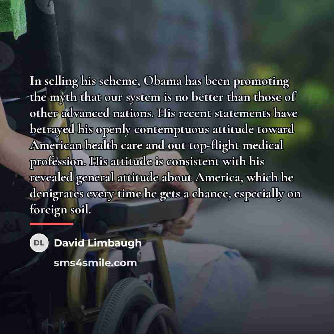 “In selling his scheme, Obama has been promoting the myth…” quote by David Limbaugh