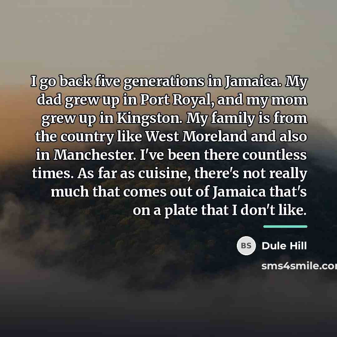 “I go back five generations in Jamaica. My dad grew…” quote by Dule Hill