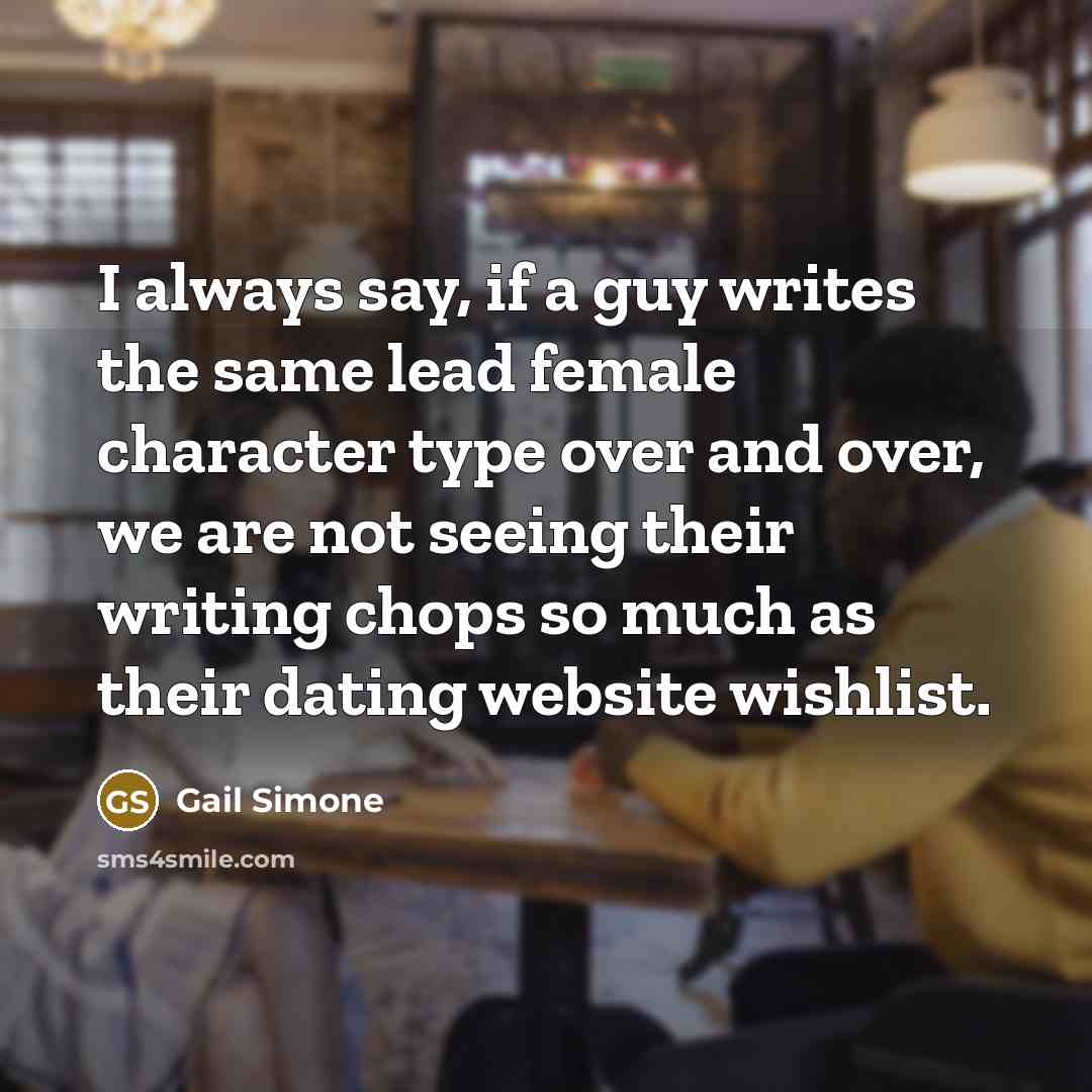 “I always say, if a guy writes the same lead…” quote by Gail Simone