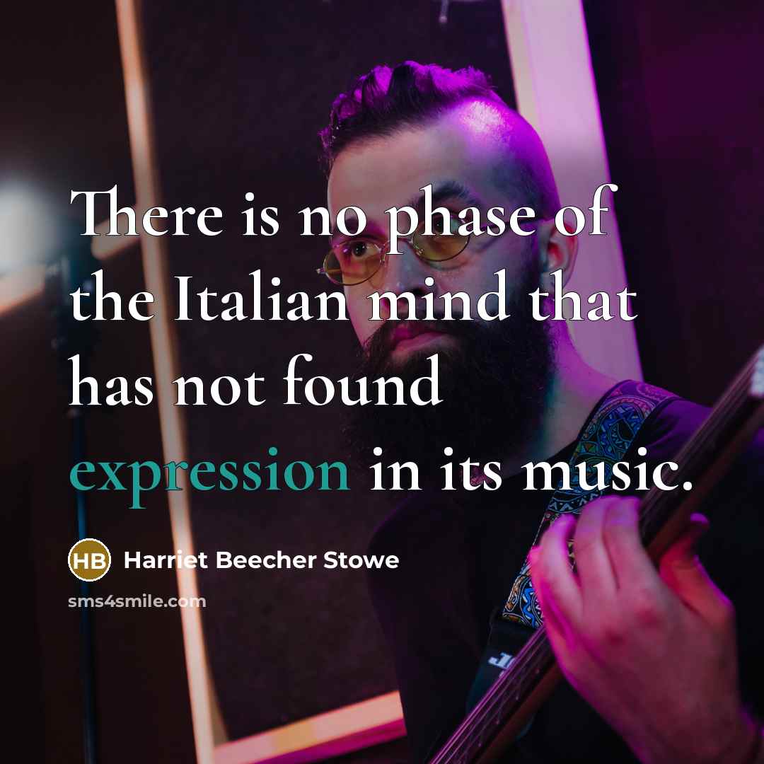 “There is no phase of the Italian mind that has…” quote by Harriet Beecher Stowe